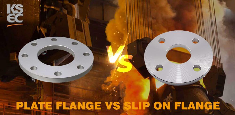 Plate flange vs slip-on flanges